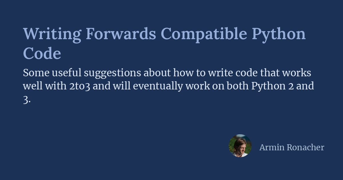 python support multiple programming pattern 💯code |... Writing Forwards Compatible Python Code | Armin Ronacher's Thoughts and ...
